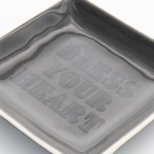 Square Trinket Tray Bless Your Heart