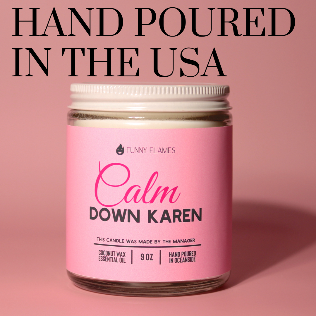 Calm down Karen Candle-Funny Flames Candle