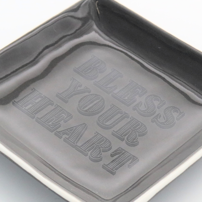 Square Trinket Tray Bless Your Heart