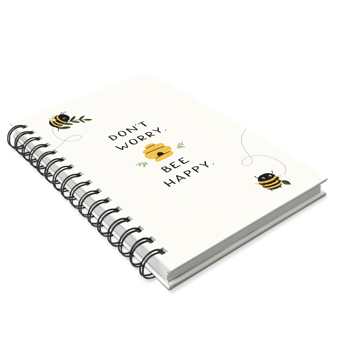Don't Worry Bee Happy Spiral Notebook