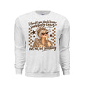 Somebody Cares Not Me Sweatshirt