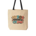 My Dog Thinks I'm Cool Tote Bag