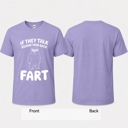 If They Talk Cotton T-Shirt