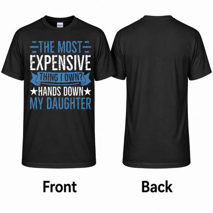 Expensive Daughter T-Shirt