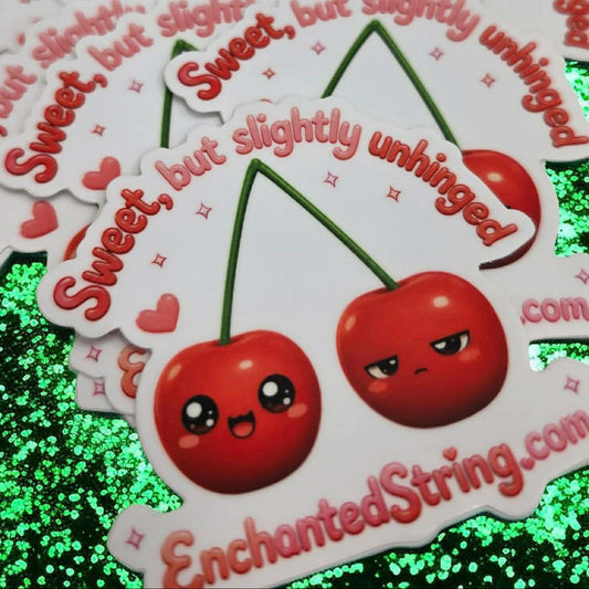 "Sweet but Slightly Unhinged" Sticker (June 2026 Drop)
