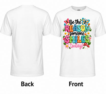 Be The Reason T-Shirt